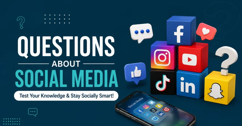 Questions About Social Media featuring social media icons, quiz elements, and a smartphone with social networking apps.