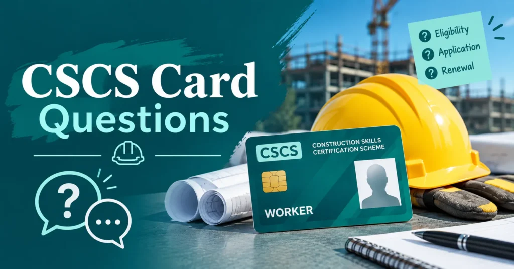 CSCS Card Questions banner featuring a CSCS worker card, yellow hard hat, rolled construction plans, gloves, and FAQ icons in a modern teal infographic design.