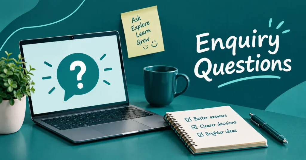 Enquiry questions featuring a laptop, question icon, notebook, and sticky notes on a teal background.