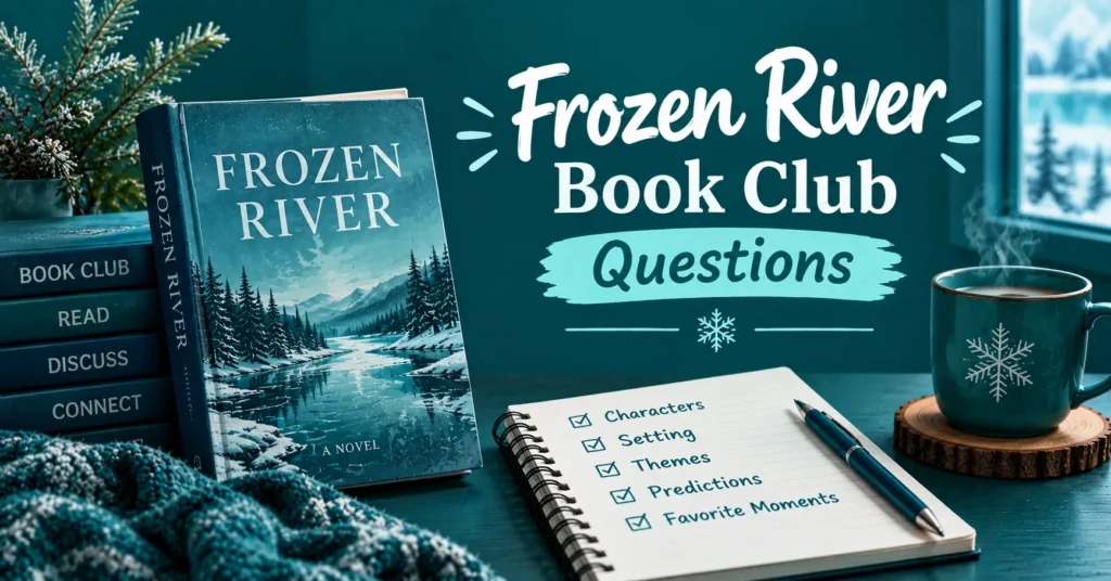 Frozen River book club questions featuring a winter-themed book, stacked reading books, snowflake mug, and notebook with discussion prompts.