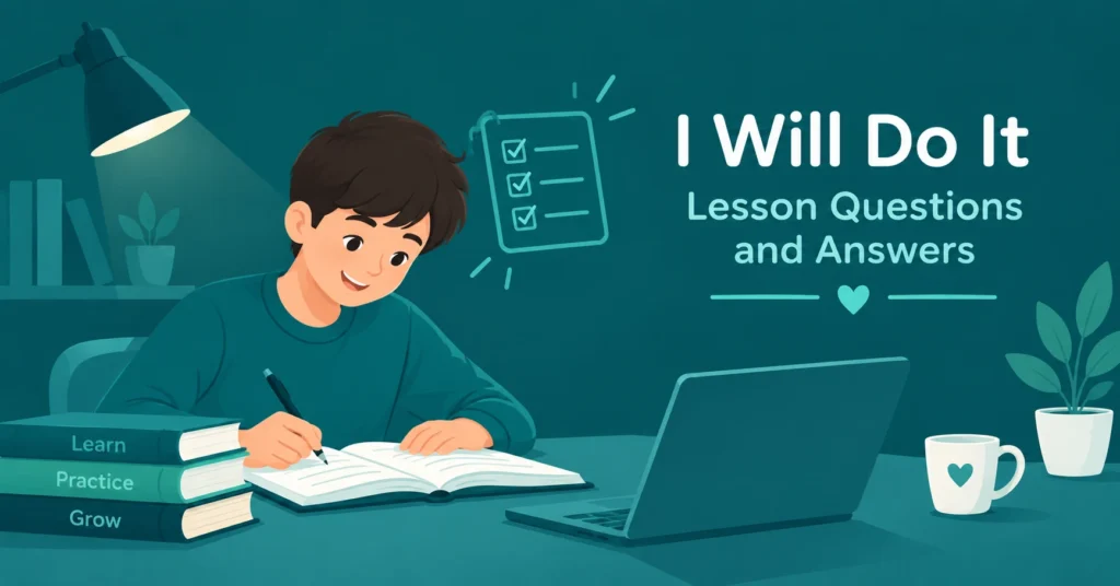 I Will Do It lesson questions and answers with a student solving questions in a classroom setting.