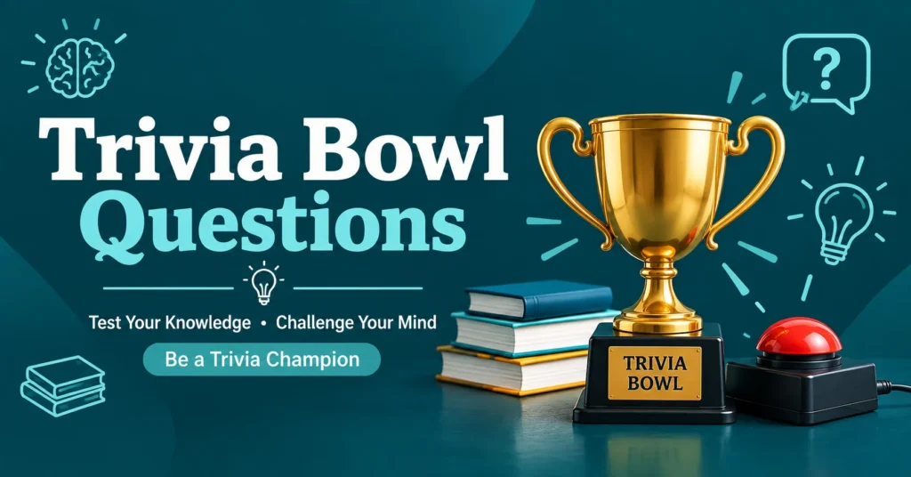 Trivia Bowl Questions infographic with a gold trophy, quiz buzzer, books, brain icon, and knowledge-themed graphics on a dark teal background.