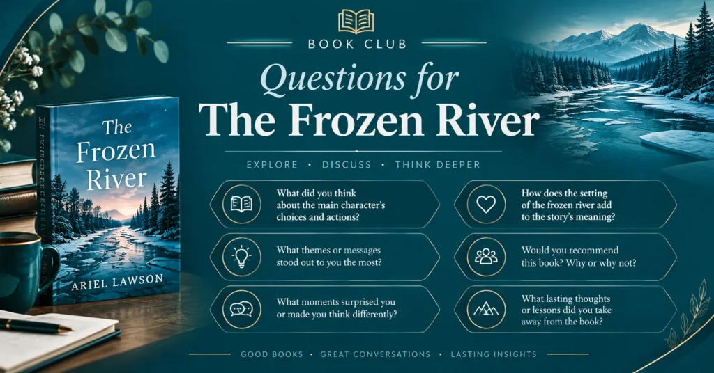 The Frozen River book club questions featuring discussion topics about characters, themes, surprises, lessons, and book recommendations
