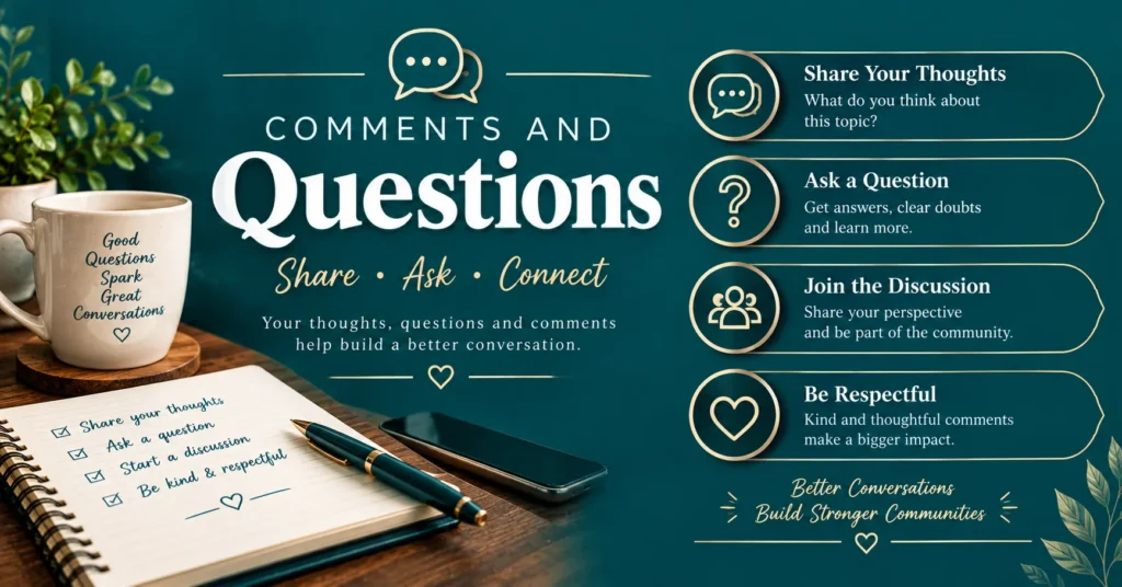 Comments and questions infographic encouraging readers to share thoughts, ask questions, join discussions, and leave respectful comments