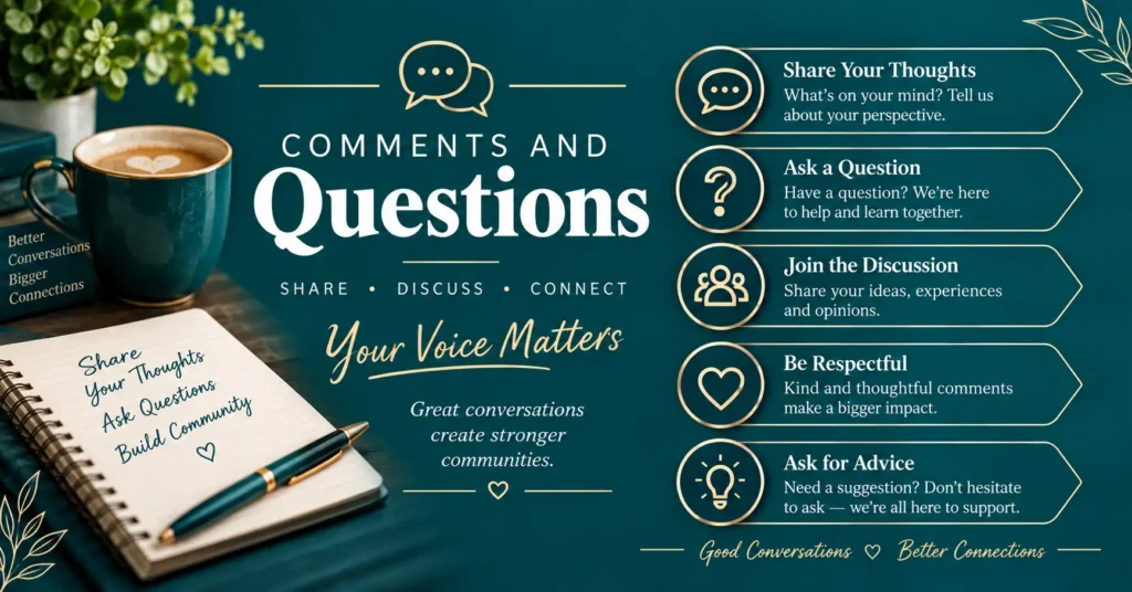 Comments and questions graphic featuring prompts to share opinions, ask for advice, connect with others, and build stronger conversations