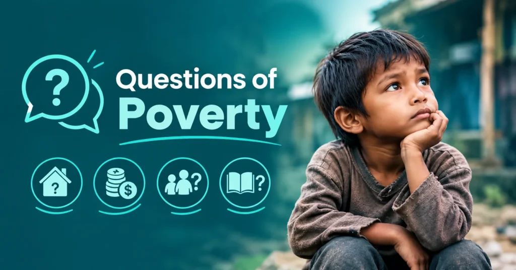 Questions of poverty infographic showing housing, money, community, and education concerns with a thoughtful child.