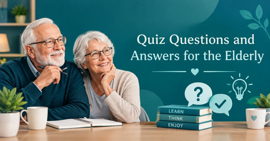 Quiz questions and answers for the elderly with a senior couple enjoying a fun learning activity.