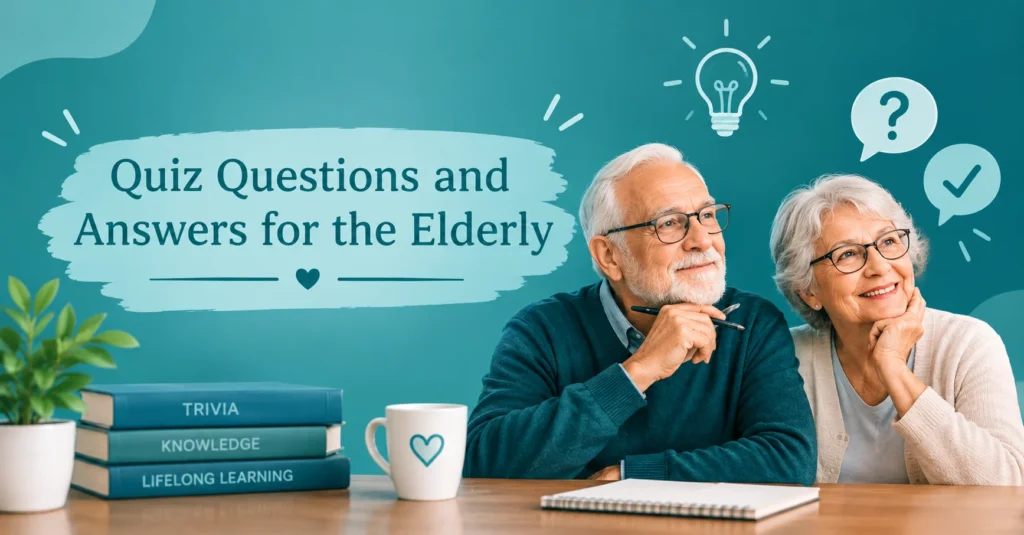 Quiz questions and answers for the elderly featuring an older couple, trivia books, question icons, and lifelong learning elements.