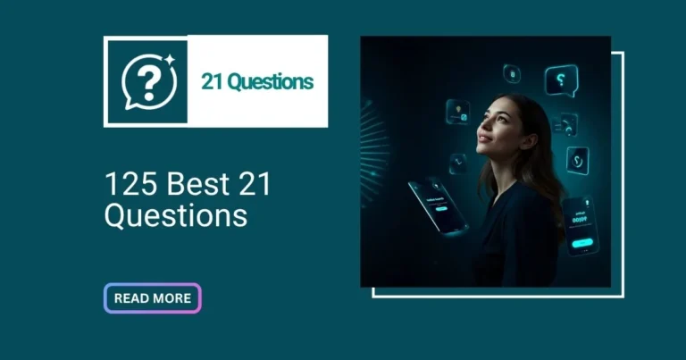 125 Best 21 Questions Game Ideas for Fun Chats