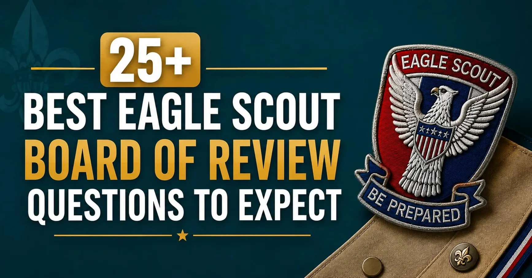 25+ Best Eagle Scout Board of Review Questions to Expect