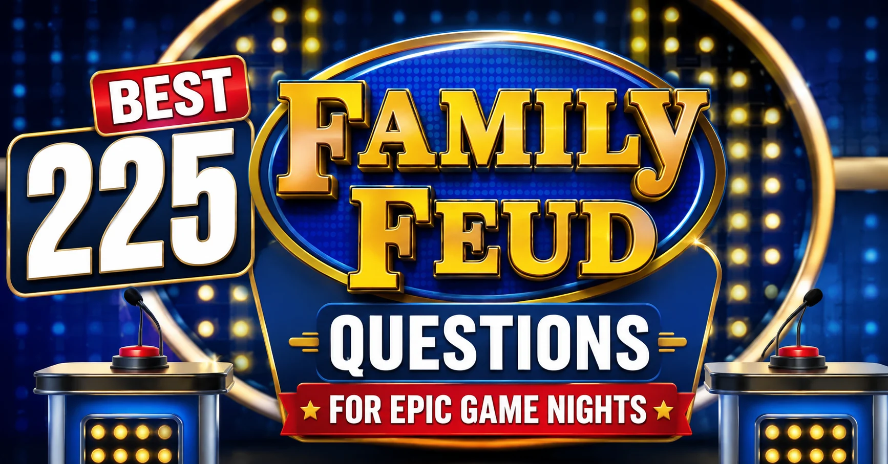 225 Best Family Feud Questions for Epic Game Nights