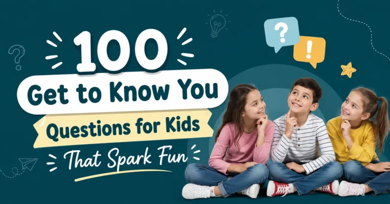 100 Get to Know You Questions for Kids That Spark Fun