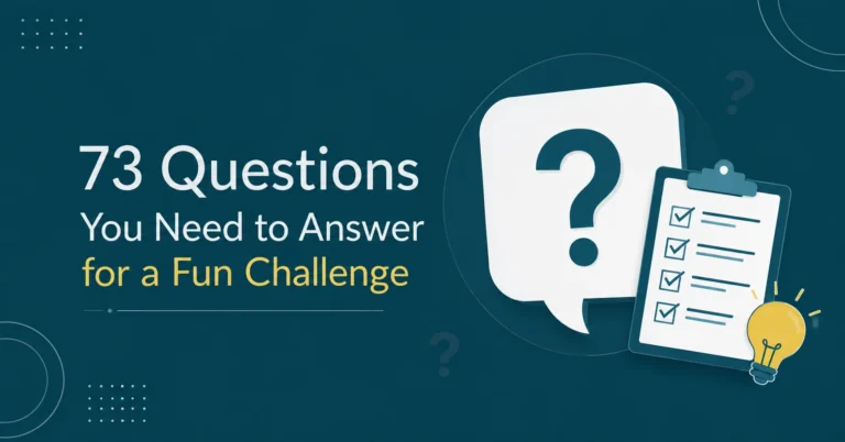 73 Questions You Need to Answer for a Fun Challenge feature image