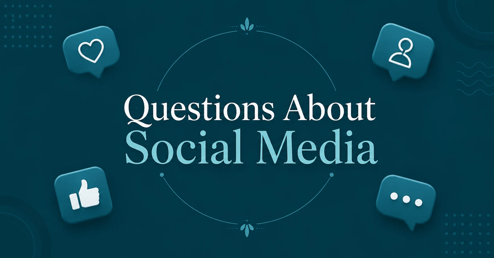 Questions About Social Media modern social media discussion graphic