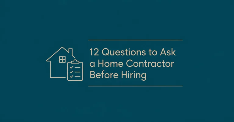 12 Questions to Ask a Home Contractor Before Hiring