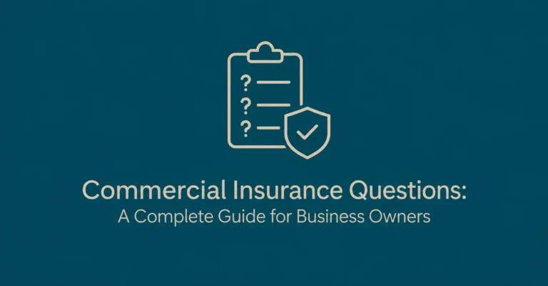 Commercial insurance questions guide for business owners