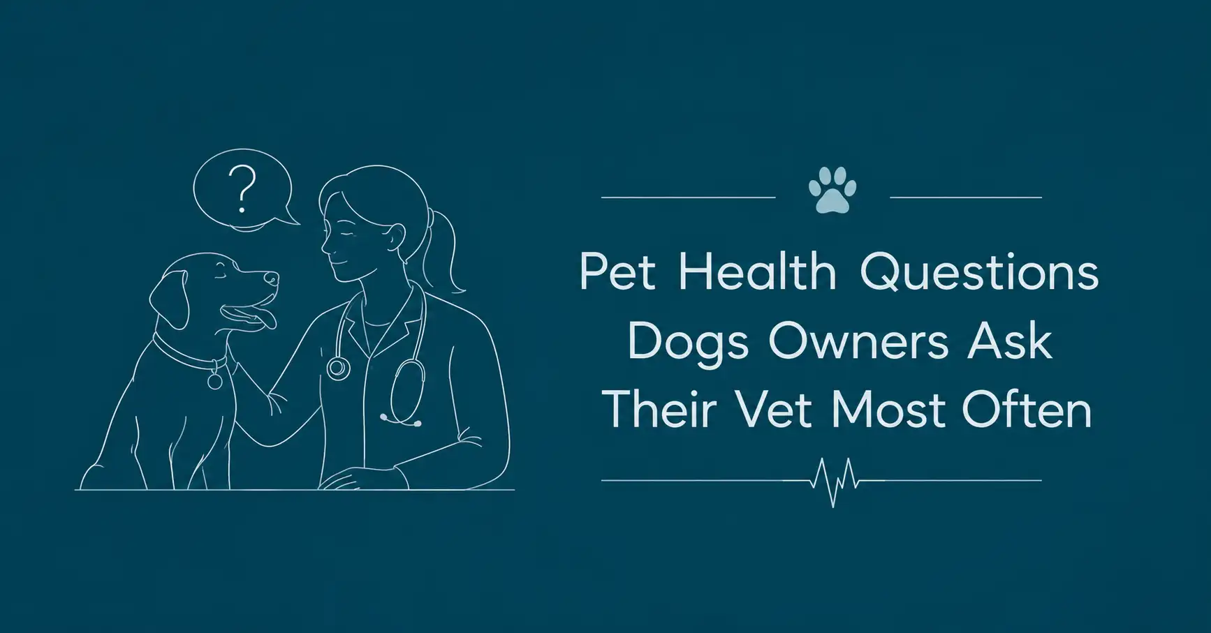 Pet health questions dogs owners ask their vet most often