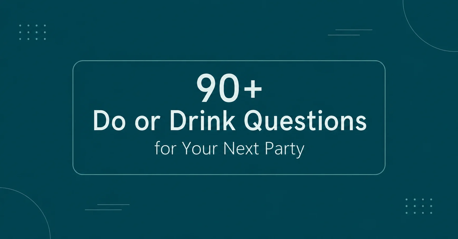 90+ Do or Drink Questions for Your Next Party