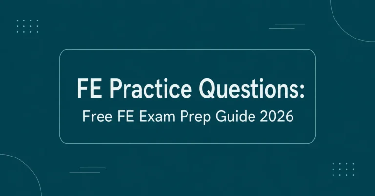 FE Practice Questions for FE Exam Preparation