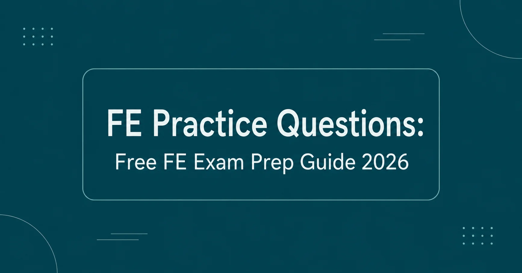 FE Practice Questions for FE Exam Preparation