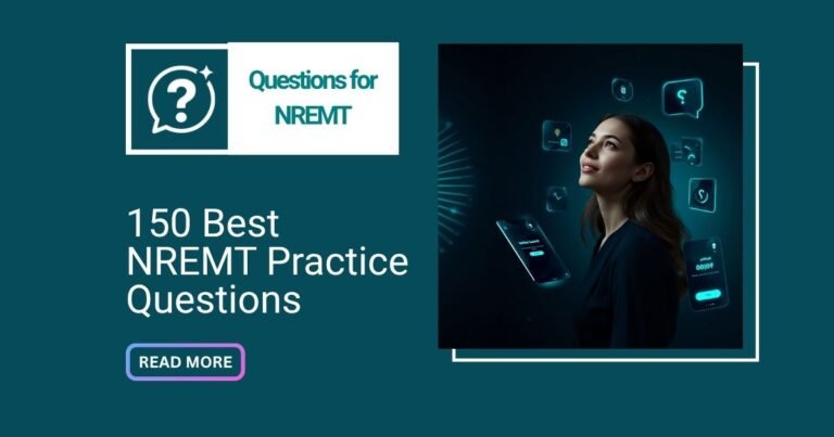 150 Best NREMT Practice Questions With Answers
