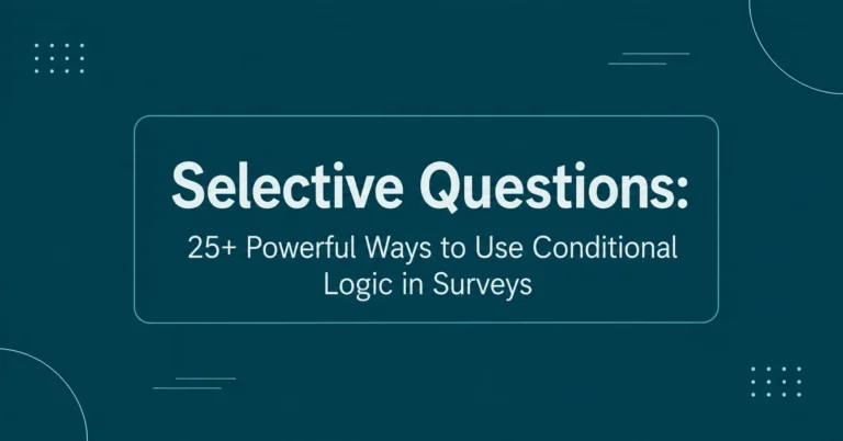 Selective Questions for Conditional Logic in Surveys