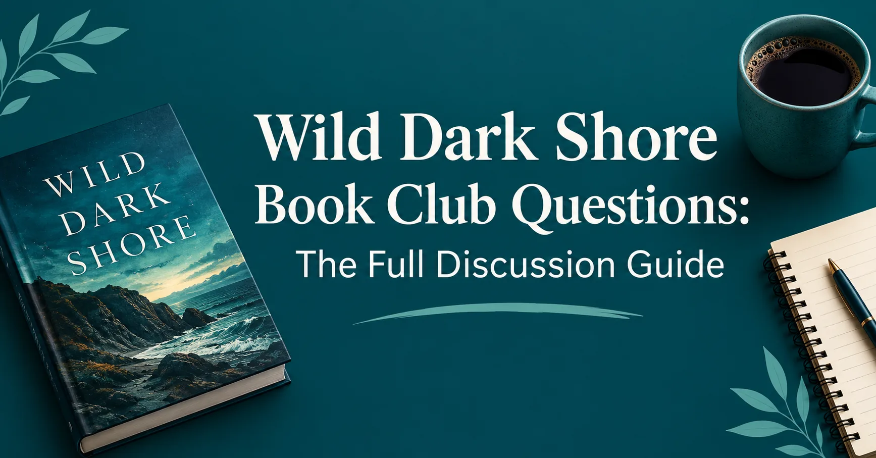 Wild Dark Shore Book Club Questions discussion guide