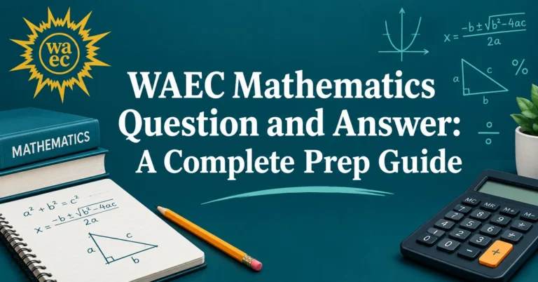 WAEC Mathematics Question and Answer