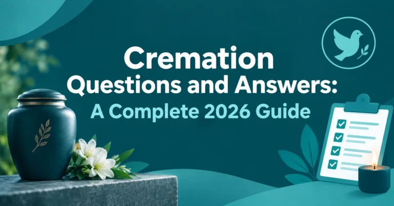 Cremation Questions and Answers: A Complete 2026 Guide