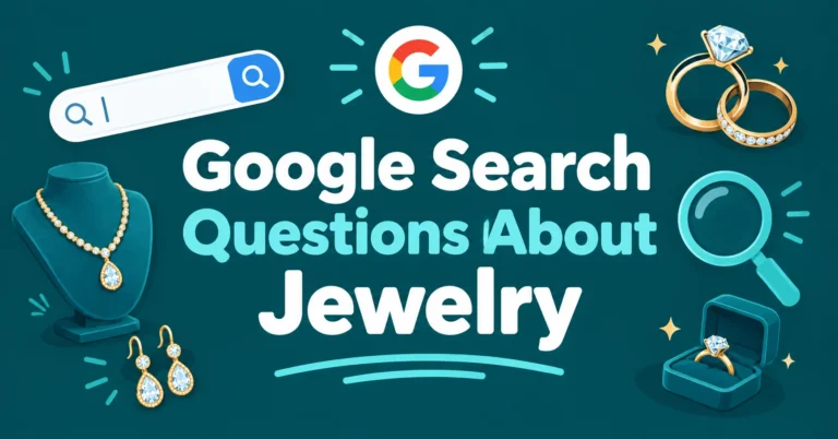 Google Search Questions About Jewelry featuring gold rings, a diamond necklace, earrings, and search-themed icons on a teal background.