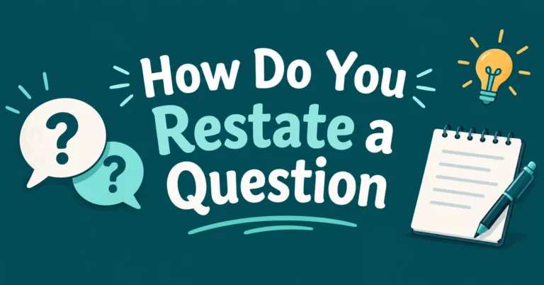 How Do You Restate a Question