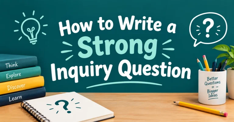 How to Write a Strong Inquiry Question