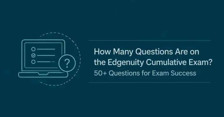 How Many Questions Are on the Edgenuity Cumulative Exam?