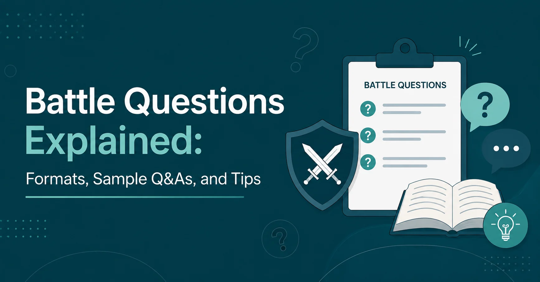 Battle Questions Explained formats sample Q&As and tips
