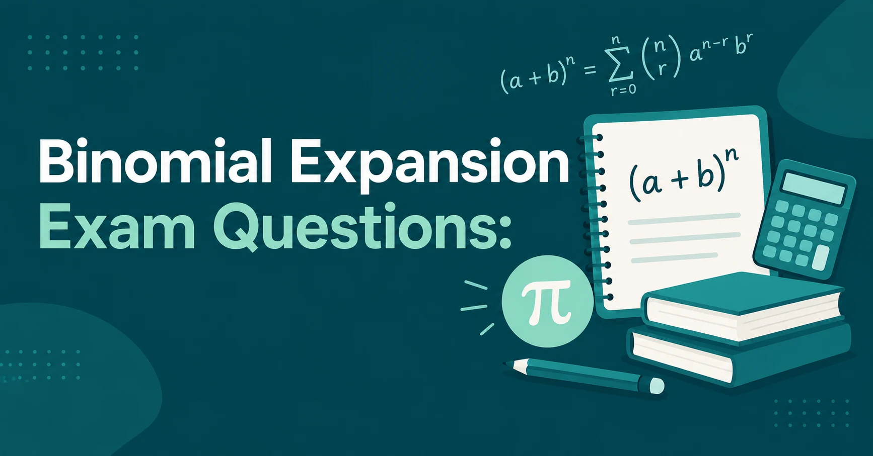 Binomial Expansion Exam Questions