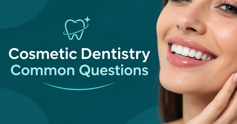 Cosmetic Dentistry Common Questions featuring a bright smile and cosmetic dental care.