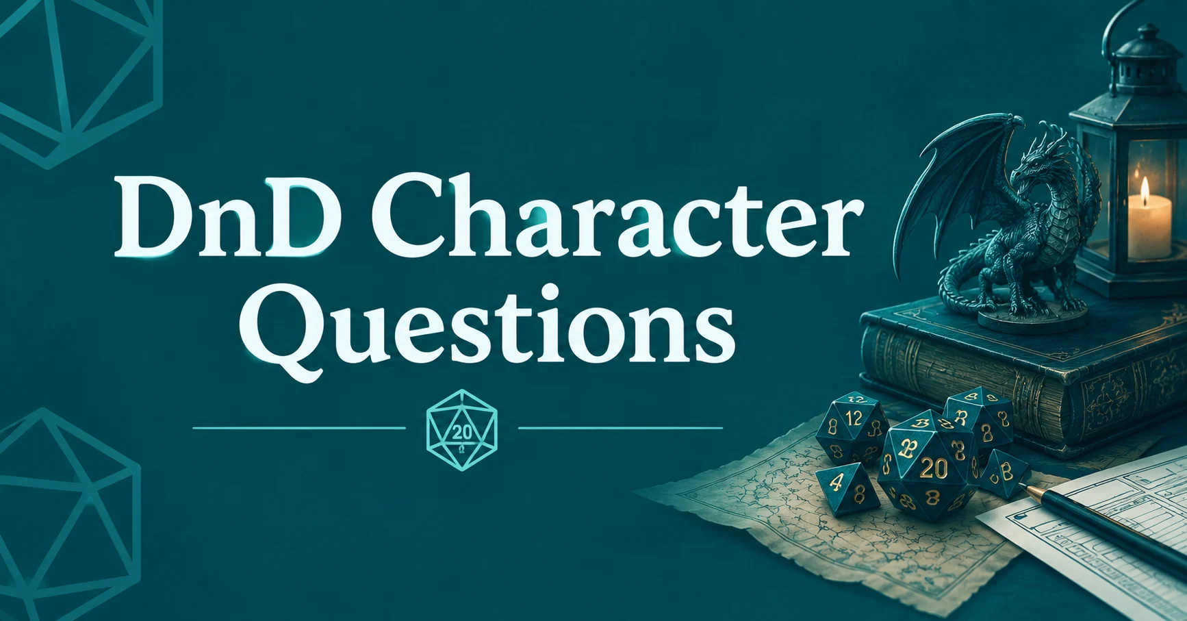 DnD Character Questions feature image with fantasy dice, a dragon miniature, and a tabletop role-playing theme.