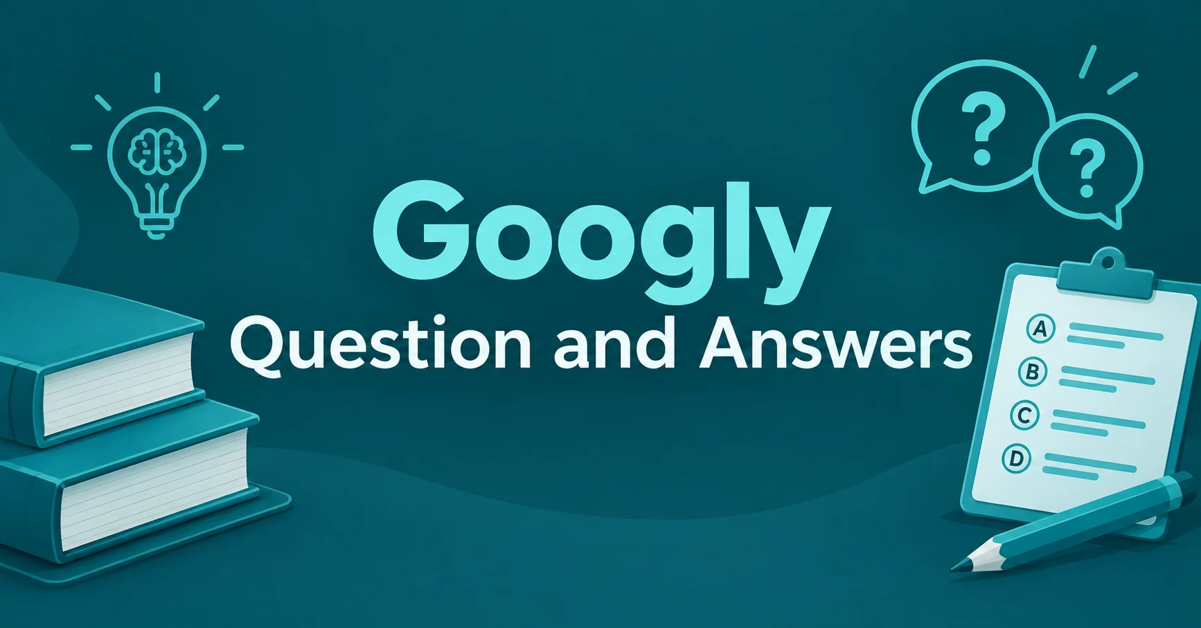 Googly Question and Answers feature image with books, quiz clipboard, multiple-choice questions, and question mark icons on a teal background.