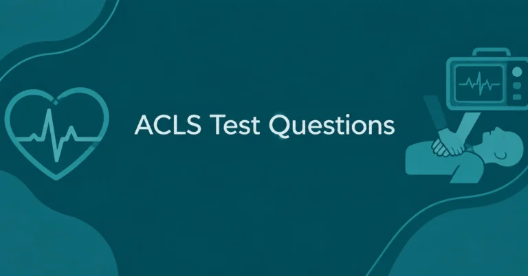 ACLS Test Questions for healthcare exam preparation